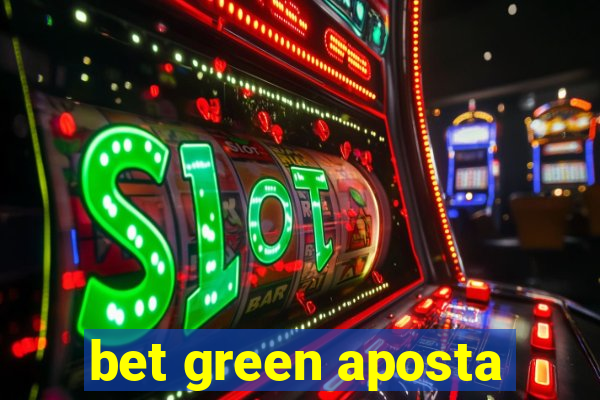 bet green aposta